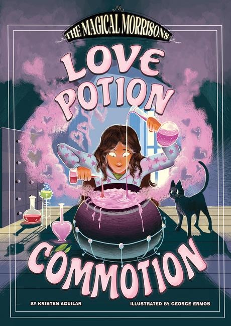Love Potion Commotion - Kristen Aguilar
