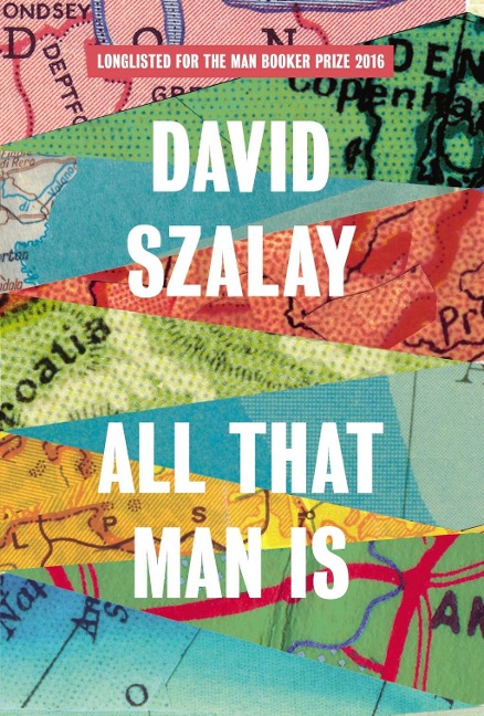 All That Man Is - David Szalay