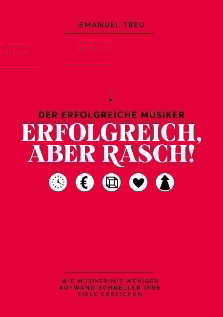 Erfolgreich, aber rasch! - Emanuel Treu