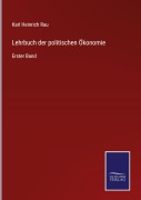 Cover-Bild zum Titel 'Lehrbuch der politischen Ökonomie' von 'Karl Heinrich Rau'