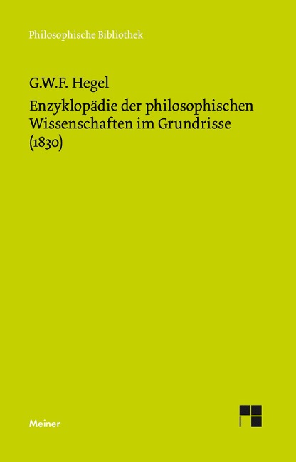 Enzyklopädie der philosophischen Wissenschaften im Grundrisse (1830) - Georg Wilhelm Friedrich Hegel