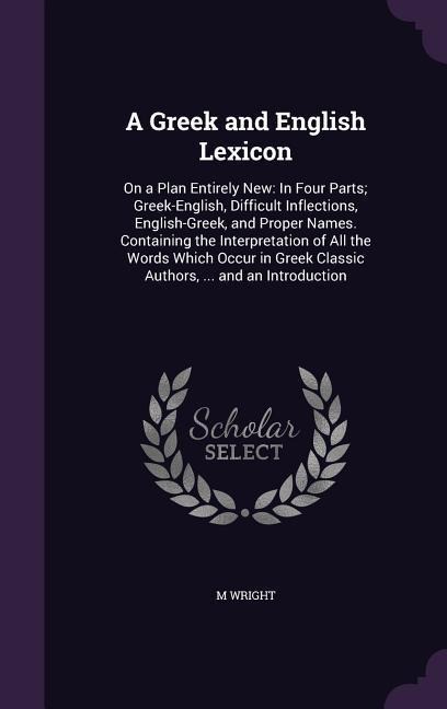 A Greek and English Lexicon - M. Wright