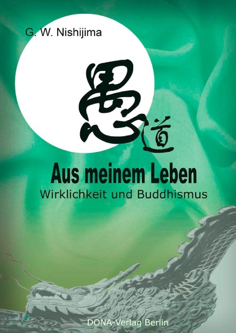 Aus meinem Leben - G. W. Nishijima