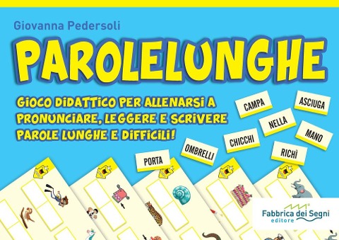 Parolelunghe. Gioco didattico per allenarsi a pronunciare, leggere e scrivere parole lunghe e difficili! - Giovanna Pedersoli
