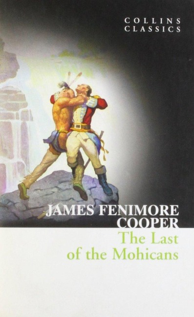The Last of the Mohicans - James Fenimore Cooper