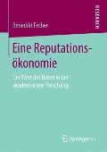 Eine Reputationsökonomie - Benedikt Fecher
