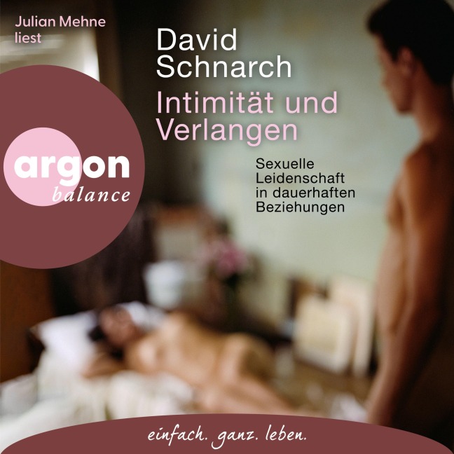 Intimität und Verlangen - David Schnarch