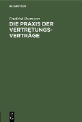 Cover-Bild zum Titel 'Die Praxis der Vertretungsverträge' von 'Friedrich Beermann'