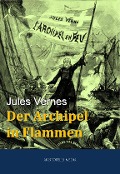 Cover-Bild zum Titel 'Der Archipel in Flammen' von 'Jules Verne'