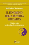 Cover-Bild zum Titel 'Il fenomeno della povertà educativa. Criticità e sfide per la pedagogia contemporanea' von 'Maddalena Sottocorno'