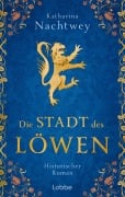 Cover-Bild zum Titel 'Die Stadt des Löwen' von 'Katharina Nachtwey'