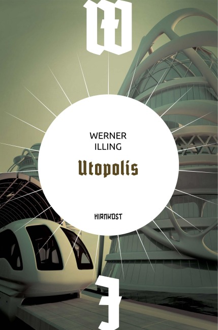Utopolis - Werner Illing