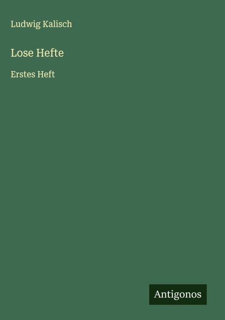 Lose Hefte - Ludwig Kalisch