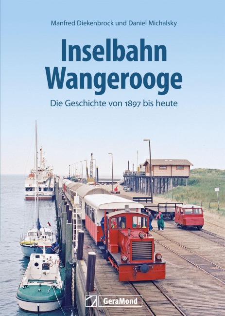 Inselbahn Wangerooge - Daniel Michalsky, Manfred Diekenbrock