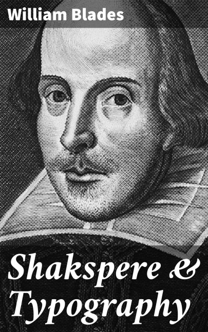Shakspere & Typography - William Blades