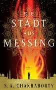 Cover-Bild zum Titel 'Die Stadt aus Messing' von 'S. A. Chakraborty'