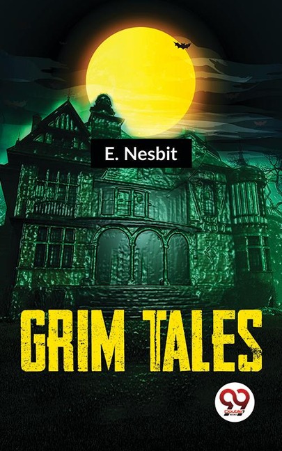 Grim Tales - E. Nesbit