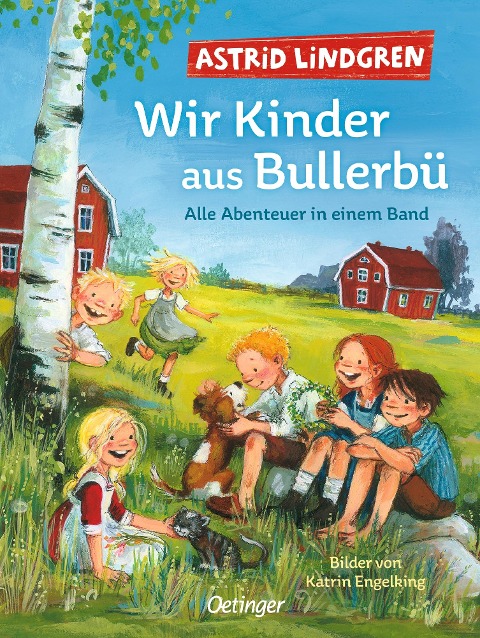 Wir Kinder aus Bullerbü. Alle Abenteuer in einem Band - Astrid Lindgren