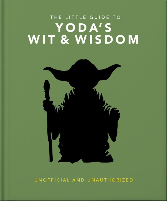 The Little Guide to Yoda Wit and Wisdom - 