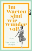 Im Warten sind wir wundervoll - Charlotte Inden