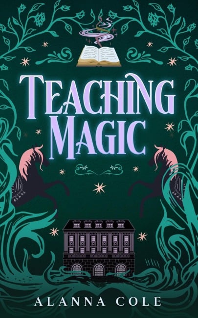 Teaching Magic (Manipulating Magic, #1) - Alanna Cole