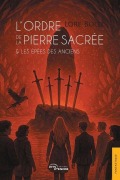 Cover-Bild zum Titel 'L'Ordre de la pierre sacrée & les Épées des Anciens' von 'Lore Booz'
