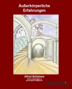 Cover-Bild zum Titel 'Außerkörperliche Erfahrungen' von 'Alfred Ballabene, Alfreda Wegerer'