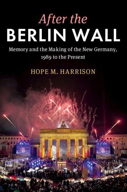 After the Berlin Wall - Hope M. Harrison