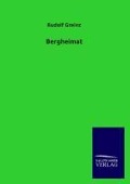 Cover-Bild zum Titel 'Bergheimat' von 'Rudolf Greinz'