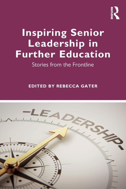 Inspiring Senior Leadership in Further Education - 
