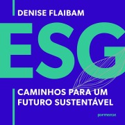 Cover-Bild zum Titel 'ESG: Caminhos para um Futuro Sustentável' von 'Denise Flaibam'