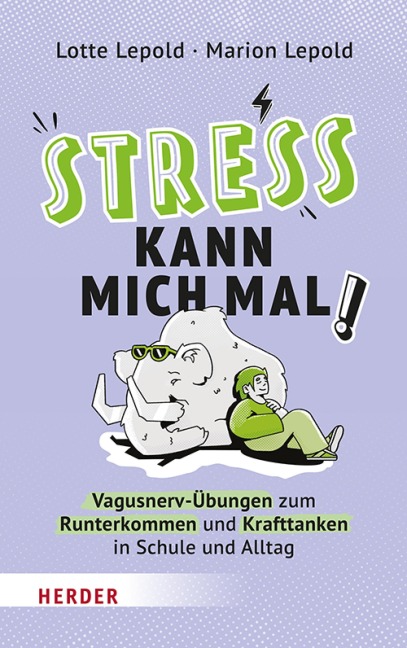 Stress kann mich mal! - Marion Lepold, Lotte Lepold