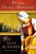 Cover-Bild zum Titel 'Die Glasbläserin' von 'Petra Durst-Benning'