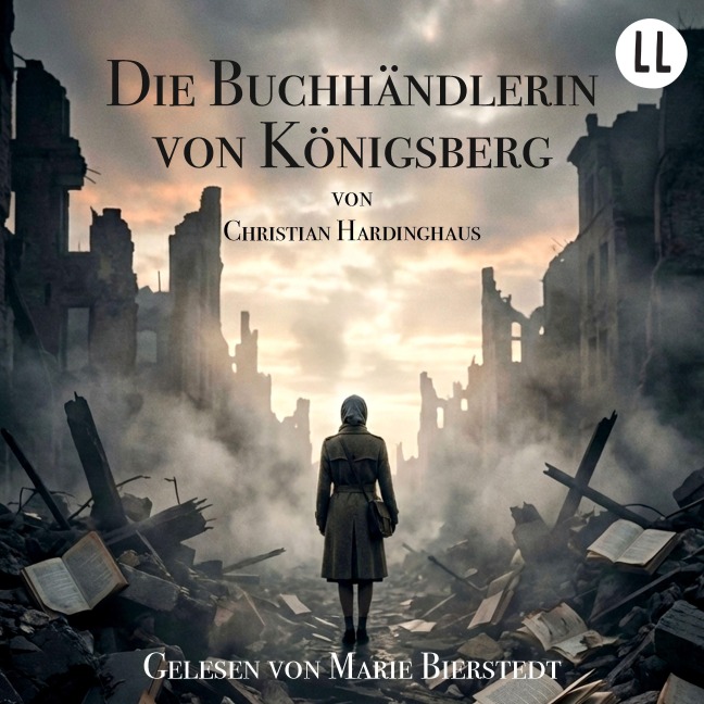 Die Buchhändlerin von Königsberg - Christian Hardinghaus
