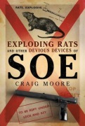 Cover-Bild zum Titel 'Exploding Rats and Other Devious Devices of SOE' von ''