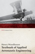 Cover-Bild zum Titel 'Textbook of Applied Aeronautic Engineering (WWI Centenary Series)' von 'Henry Woodhouse'