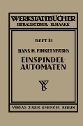 Cover-Bild zum Titel 'Die wirtschaftliche Verwendung von Einspindelautomaten' von 'Hans H. Finkelnburg'