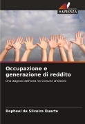 Cover-Bild zum Titel 'Occupazione e generazione di reddito' von 'Raphael da Silveira Duarte'