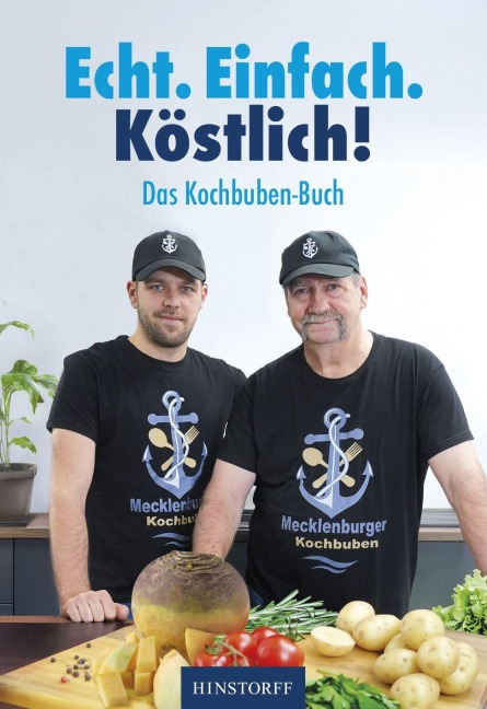 Das Kochbuben-Buch. Echt. Einfach. Köstlich! - Tim Höppner