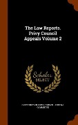 Cover-Bild zum Titel 'The Law Reports. Privy Council Appeals Volume 2' von ''