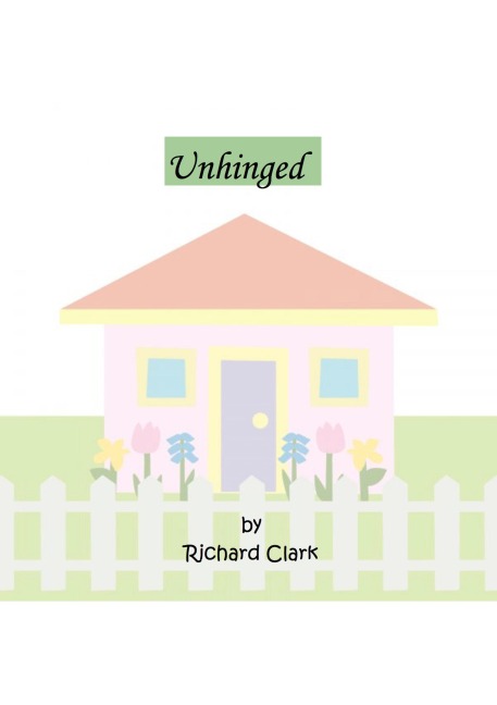 Unhinged - Richard Clark