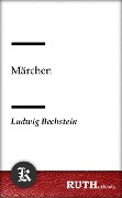 Cover-Bild zum Titel 'Märchen' von 'Ludwig Bechstein'
