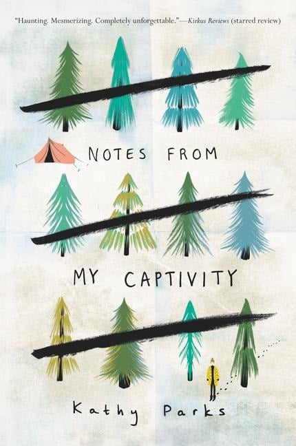 Notes from My Captivity - Kathy Parks