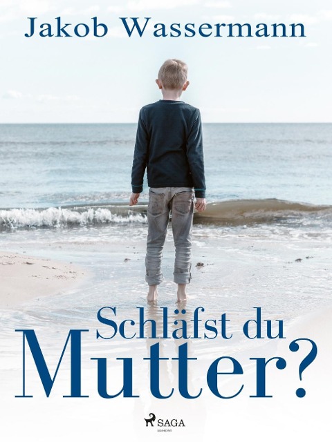Schläfst du, Mutter? - Jakob Wassermann