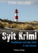 Cover-Bild zum Titel 'Feddersen und das Grab in den Dünen: Sylt Krimi' von 'Erik Willms'