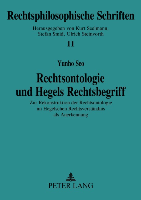 Rechtsontologie und Hegels Rechtsbegriff - Yunho Seo