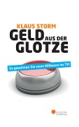 Cover-Bild zum Titel 'Geld aus der Glotze' von 'Klaus Storm'