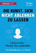 Cover-Bild zum Titel 'Die Kunst, sich nicht ablenken zu lassen' von 'Nir Eyal, Julie Li'