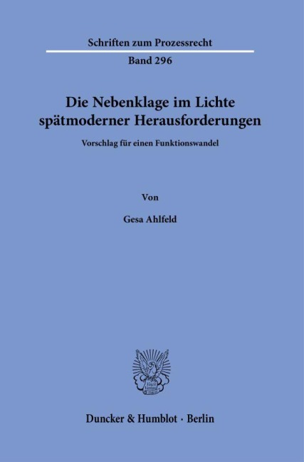 Die Nebenklage im Lichte spätmoderner Herausforderungen. - Gesa Ahlfeld