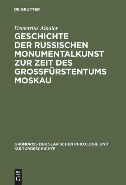 Geschichte der russischen Monumentalkunst zur Zeit des Großfürstentums Moskau - Demetrius Ainalov